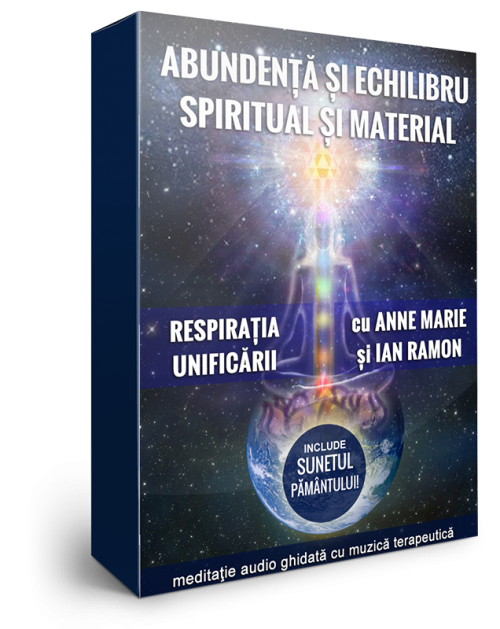 RESPIRAȚIA UNIFICĂRII - ECHILIBRU SPIRITUAL ȘI ABUNDENȚA MATERIALĂ