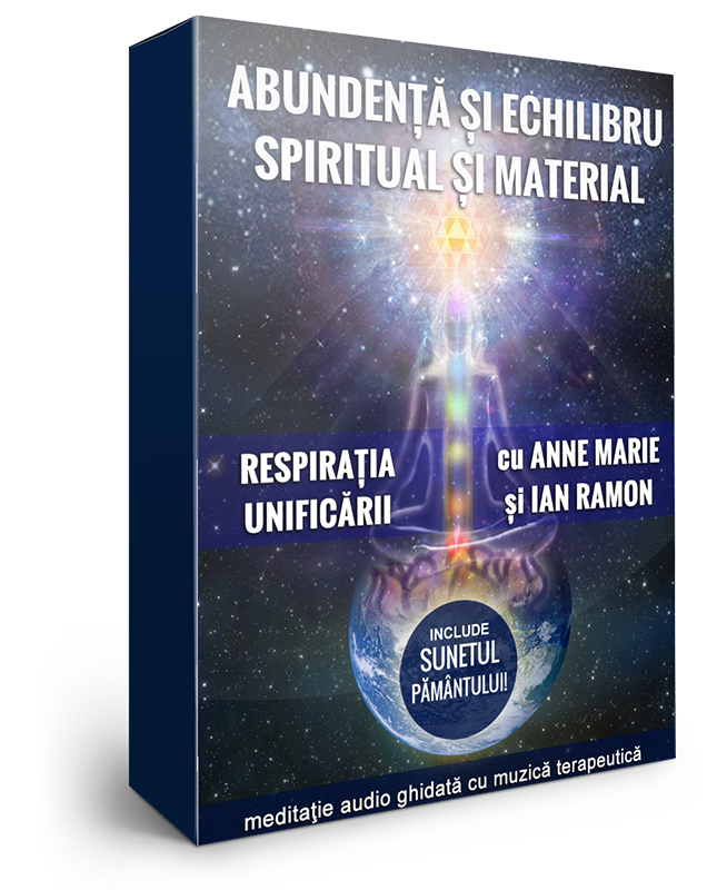 RESPIRAȚIA UNIFICĂRII - ECHILIBRU SPIRITUAL ȘI ABUNDENȚA MATERIALĂ