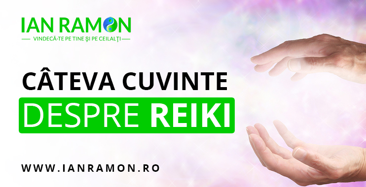 cateva cuvinte despre reiki