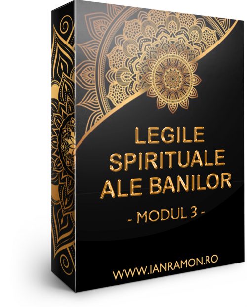 LEGILE SPIRITUALE ALE BANILOR (2019) - MODUL 3